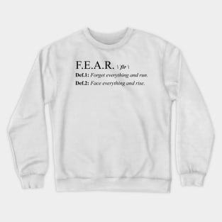 Fear definition 2 Crewneck Sweatshirt